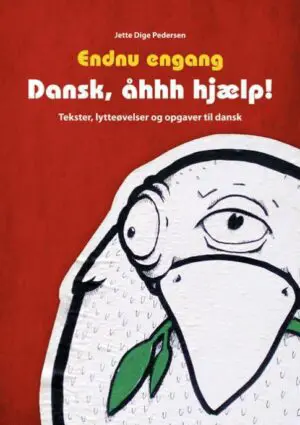 Endnu engang Dansk, - åhhh hjælp!