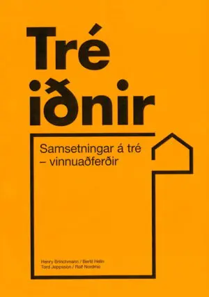 Samsetningar á tré - vinnuaðferðir