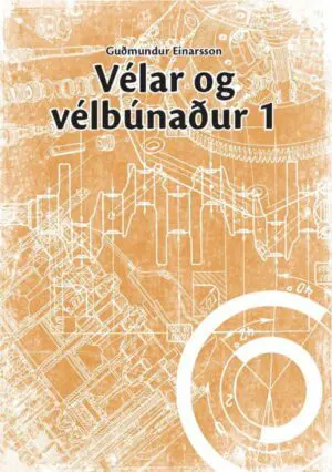 Vélar og vélbúnaður 1
