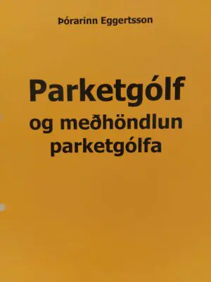Parketgólf og meðhöndlun parketgólfa